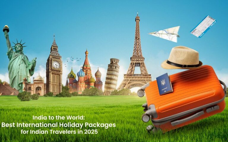 Top International Holiday Packages for Indian Travelers in 2025 by Go India Holiday