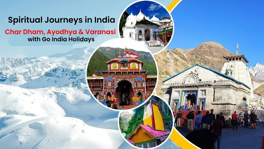 Char Dham Tour Packages with Go India Holiday for Yamunotri Gangotri Kedarnath and Badrinath Yatra