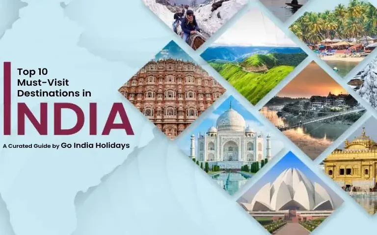 Top 10 Must-Visit Destinations in India featured in Go India Holiday 2025 guide