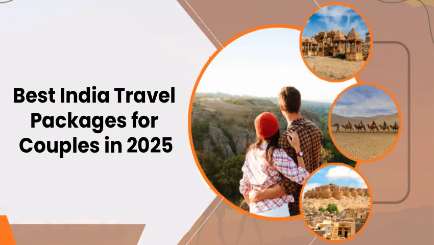 Best India Travel Packages for Couples in 2025 – Romantic Honeymoon Tour